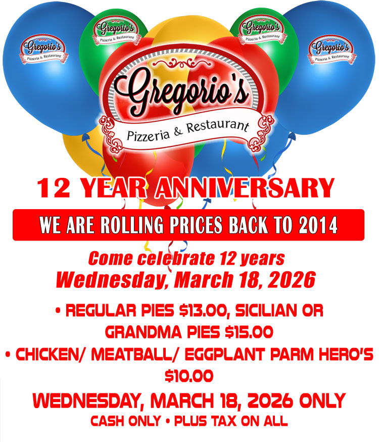 Gregorio's Pizza 12 Year Anniversary Gregorio's Pizza 12 Year Anniversary